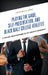 Playing the Game, Self-Presentation, and Black Male College Athletes: A Critical Understanding of the Holistic Experience by Jonathan E. Howe