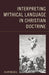 Interpreting Mythical Language in Christian Doctrine by Alan McGill