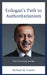 Erdogan's Path to Authoritarianism: The Continuing Journey by Michael M. Gunter