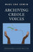 Archiving Creole Voices by Marl'ene Edwin