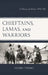 Chieftains, Lamas, and Warriors: A History of Kham, 1904-1961 by Yudru Tsomu, Gray Tuttle