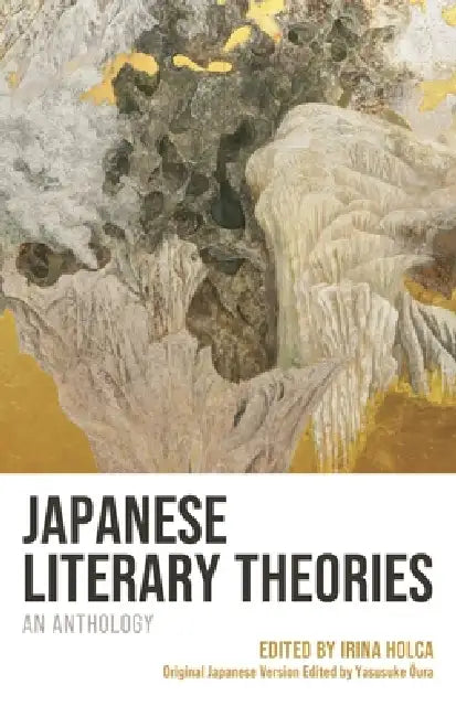 Japanese Literary Theories: An Anthology by Yoshiki Hidaka, Hiroshi Iijima, Masahiro Iwamatsu