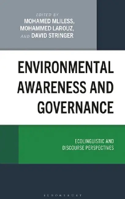 Environmental Awareness and Governance: Ecolinguistic and Discourse Perspectives by Mohamed Mliless