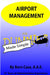 Airport Management Made Simple by Bern Case, Marcia Bisterfeldt, Bruce D. Dean