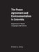 The Peace Agreement and Environmentalism in Colombia: Department of World Languages and Cultures by Kristen E. Viera