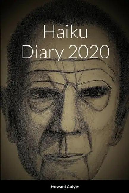Haiku Diary 2020 by Howard Colyer