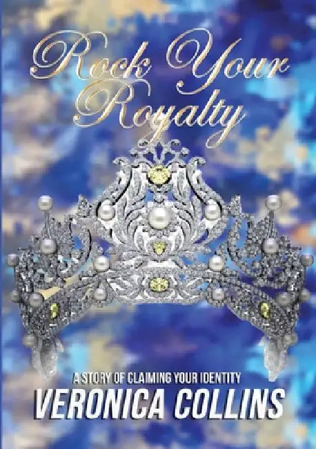 Rock Your Royalty by Veronica Collins