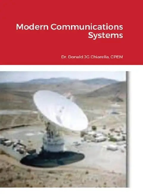 Modern Communications Systems by Donald Chiarella