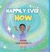 Happily Ever NOW! by Tariq McBarnette