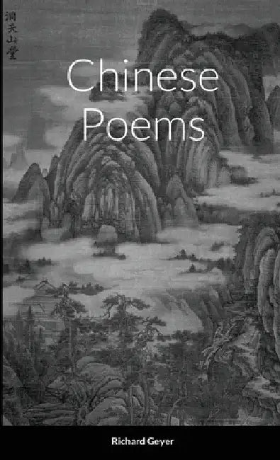 Chinese Poems by Richard Geyer