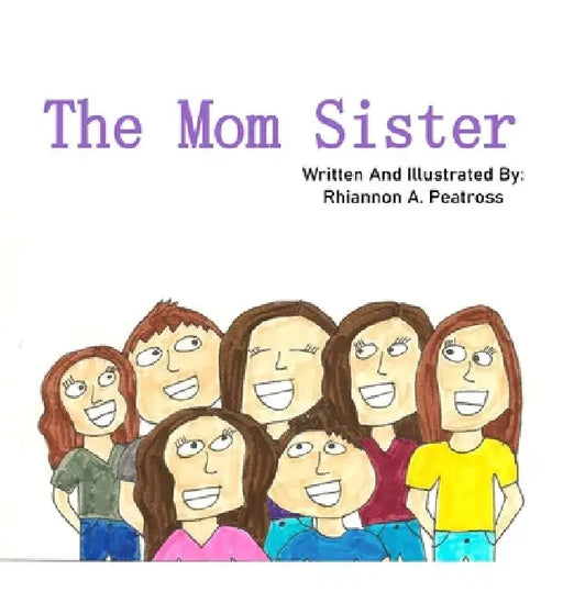 The Mom Sister by Rhiannon Peatross
