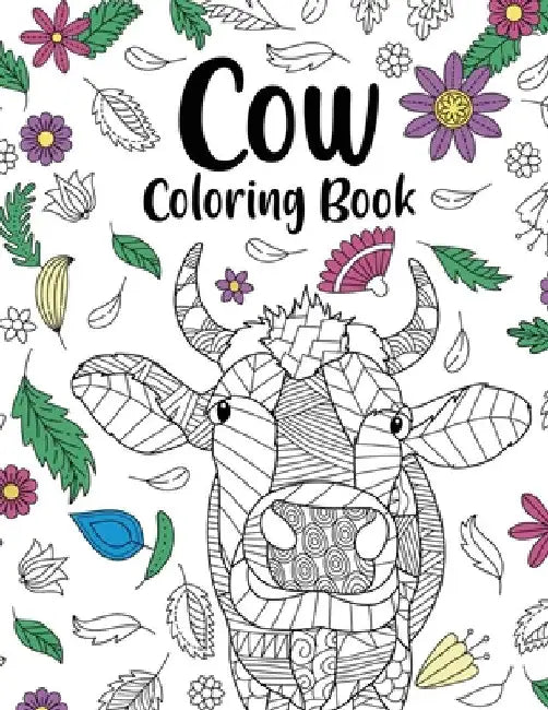 Cow Coloring Book: Adult Coloring Book, Cow Owner Gift, Floral Mandala Coloring Pages, Doodle Animal Kingdom, Funny Quotes Coloring Book by Paperland Online Store
