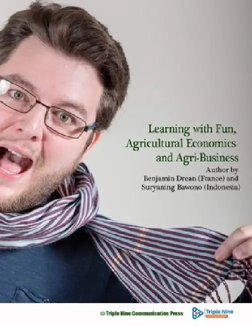 Learning with Fun, Agricultural Economics and Agri-Business by Benjamin Drean