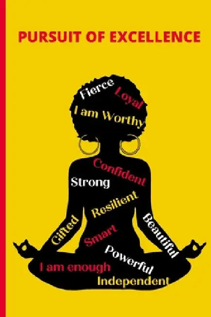 Pursuit of Excellence - Black Girl Magic by Tanya England