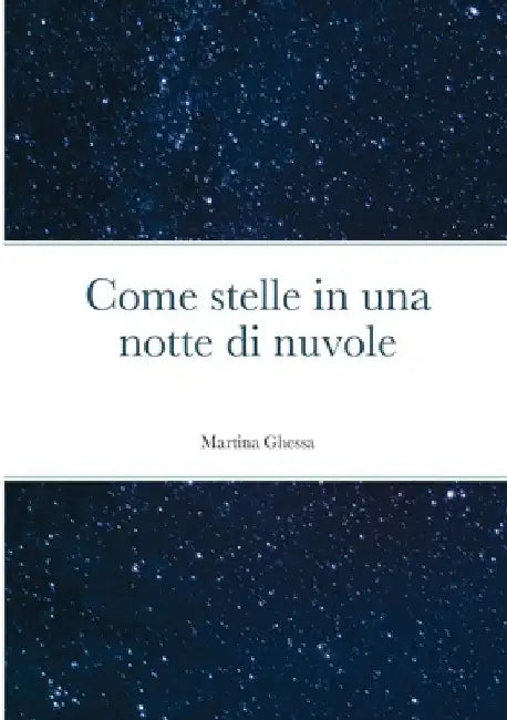 Come stelle in una notte di nuvole by Martina Ghessa