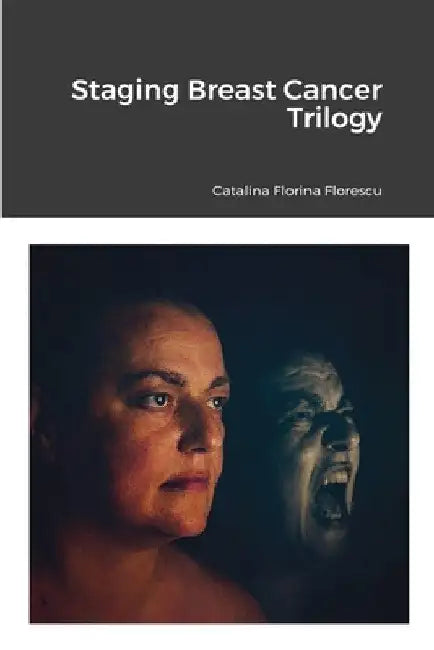 Staging Breast Cancer Trilogy by Catalina Florina Florescu