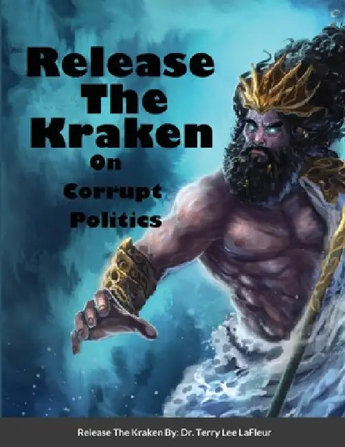 Release The Kraken by Terry Lee LaFleur