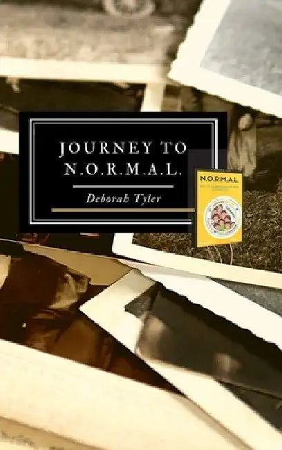 Journey to N.O.R.M.A.L. by Deborah Tyler