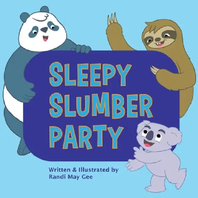 Sleepy Slumber Party by Randi May Gee