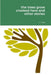 The Trees Grow Crooked Here and Other Stories by J. L. Long