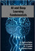 AI and Deep Learning Fundamentals: Step by Step Tutorials by Muthu, Balaanand