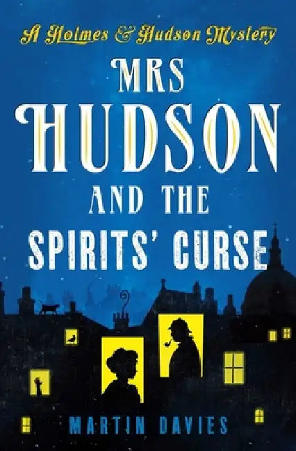 Mrs. Hudson and the Spirits' Curse by Martin Davies