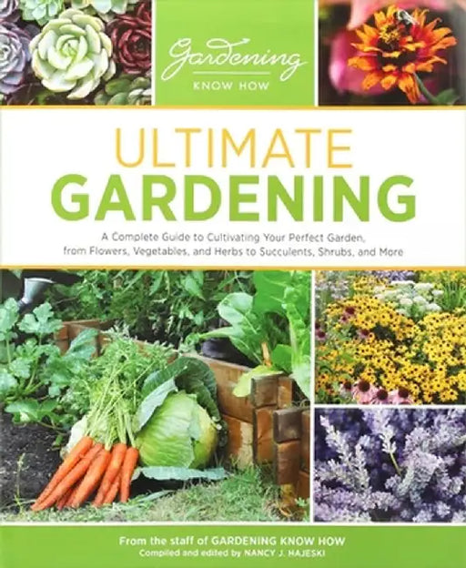 Ultimate Gardening by Nancy J. Hajeski