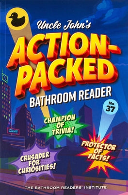 Uncle John's Action-Packed Bathroom Reader by Bathroom Readers' Institute