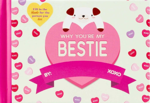 Why You're My Bestie by Editors of Thunder Bay Press