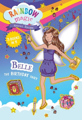 Rainbow Magic Special Edition: Belle the Birthday Fairy by Daisy Meadows