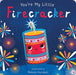 You're My Little Firecracker by Nicola Edwards