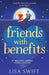 Friends with Benefits by Lisa Swift
