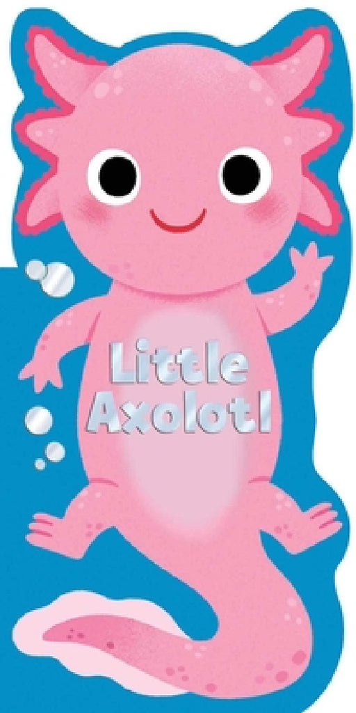Little Axolotl by Maggie Fischer, Yi-Hsuan Wu