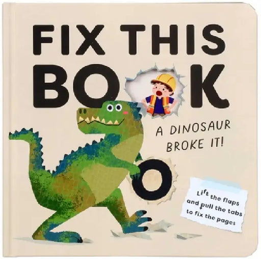 Fix This Book: A Dinosaur Broke It! by Editors of Silver Dolphin Books