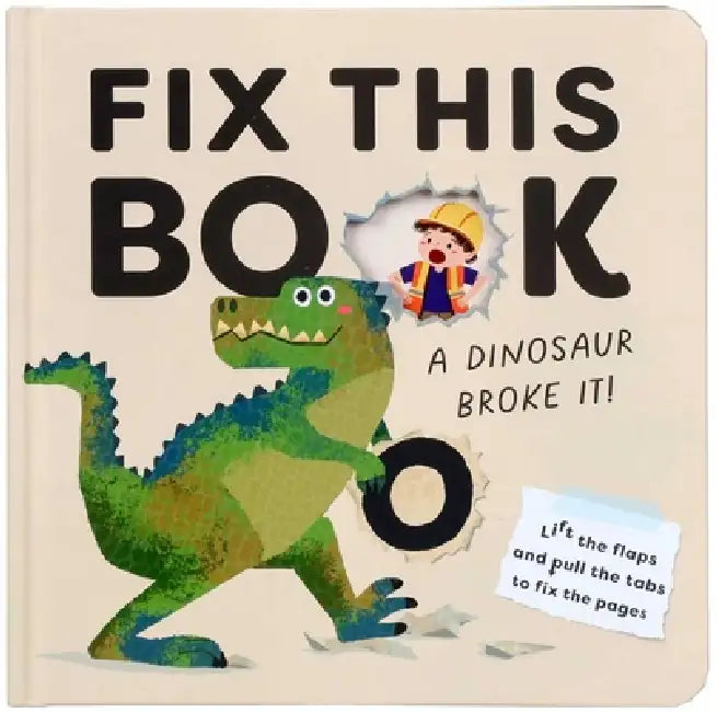 Fix This Book: A Dinosaur Broke It! by Editors of Silver Dolphin Books