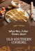 What Mrs. Fisher Knows About Old Southern Cooking: An Enduring Testament to African-American Culinary Heritage from 1881 by Abby Fisher