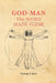 God-Man the Word Made Flesh: The Esoteric Physiology of Ascension and the 'Sacred Secretion' by George Carey