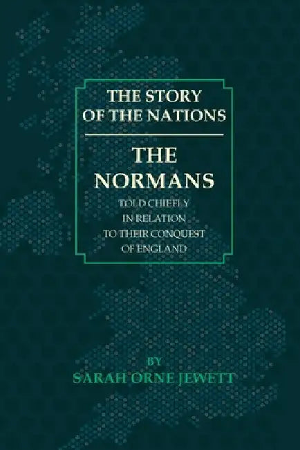The Normans by Sarah Orne Jewett