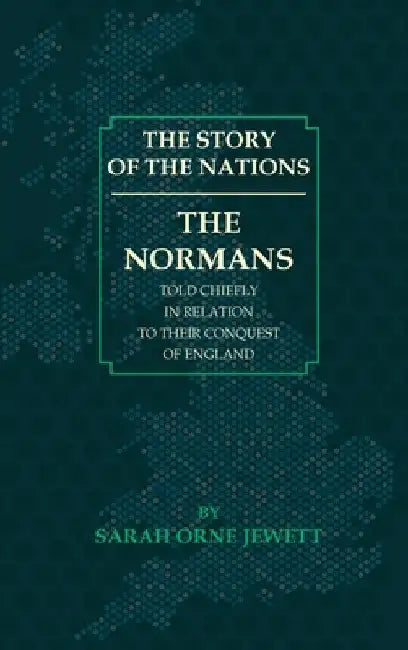 The Normans by Sarah Orne Jewett