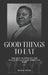 Good Things to Eat: The 1911 Classic by the Acclaimed African-American Chef by Rufus Estes