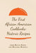 The First African American Cookbooks: Historic Recipes from Rufus Estes and Malinda Russell by Rufus Estes
