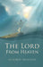The Lord from Heaven by Robert Anderson