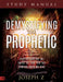 Demystifying the Prophetic Manual: Understanding the Voice of God for the Coming Days of Fire by Z, Joseph