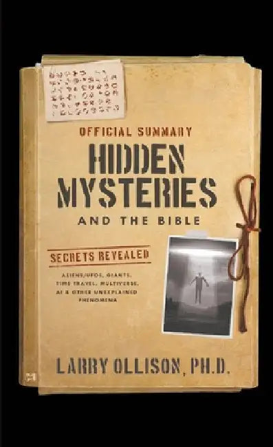The Official Summary of Hidden Mysteries and the Bible: Secrets Revealed: Aliens/UFOs, Giants, Time Travel, Multiverse, AI & Other Unexplained Phenome by Ollison, Larry