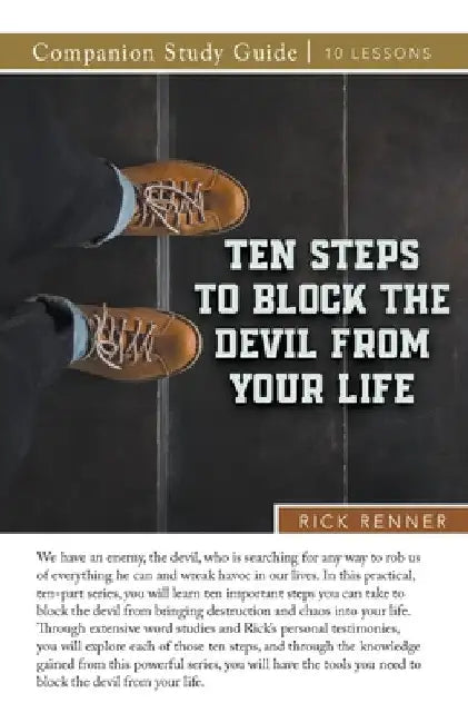 Ten Steps to Block the Devil From Your Life Study Guide by Rick Renner