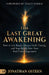 The Last Great Awakening: How to Live Ready, Discern God's Timing, and Step Boldly Into Your End-Time Assignment by Jonathan Osteen, Tracy Harris