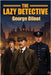 The Lazy Detective by Dilnot, George
