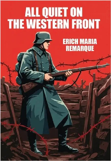 All Quiet on the Western Front by Remarque, Erich Maria