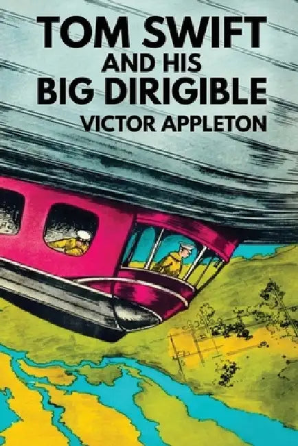 Tom Swift and His Big Dirigible by Victor Appleton