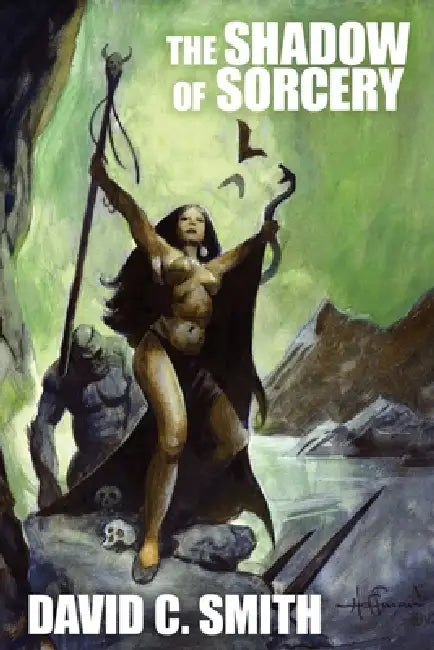 The Shadow of Sorcery by David C. Smith